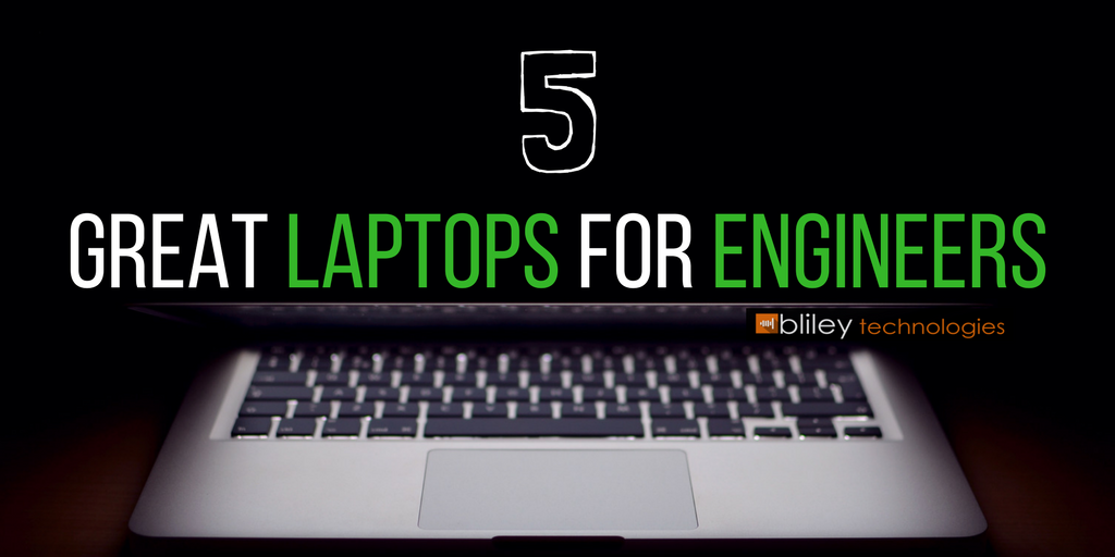 5 Great Engineering Laptops (Plus Free CAD Tool Guide)